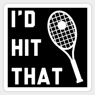 I'd Hit That Tennis Sticker